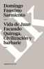 Vida de Juan Facundo Quiroga. Civilizacion y Barbarie (Spanish, Paperback) - Domingo Faustino Sarmiento Photo