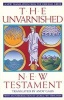 The Unvarnished New Testament (Paperback) - A Gaus Photo