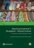 Attracting Investment in Bangladesh: Sectoral Analyses - Thematic Assessment, a Diagnostic Trade Integration Study (Paperback) - World Bank Photo