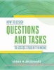 How to Design Questions and Tasks to Assess Student Thinking (Paperback) - Susan M Brookhart Photo