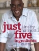 Just Five Ingredients (Paperback) - Ainsley Harriott Photo