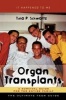 Organ Transplants - A Survival Guide for the Entire Family (Hardcover, New) - Tina P Schwartz Photo