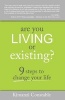 Are You Living or Existing? - 9 Steps to Change Your Life (Paperback) - Kimanzi Constable Photo