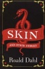 Skin & Other Stories (Paperback) - Roald Dahl Photo