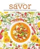 Savor - Scrumptious Soups to Fulfil & Fortify (Paperback) - Amber Locke Photo