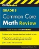 Cliffsnotes Grade 8 Common Core Math Review (Paperback) - Sandra Luna McCune Photo