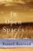 In Open Spaces (Paperback, 1st ed) - Russell Rowland Photo