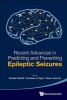 Recent Advances in Predicting and Preventing Epileptic Seizures - Proceedings of the 5th International Workshop on Seizure Prediction (Hardcover) - Ronald Tetzlaff Photo