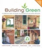 Building Green - A Complete How-to Guide to Alternative Building Methods - Earth Plaster, Straw Bale, Cordwood,Cob, Living Roofs (Paperback, Revised edition) - Clarke Snell Photo