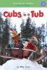 Cubs in a Tub - Short Vowel Adventures (Paperback) - Molly Coxe Photo