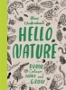 Hello Nature: Draw, Collect, Make and Grow (Paperback) - Nina Chakrabarti Photo