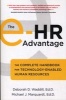 The e-HR Advantage - The Complete Handbook for Technology-Enabled Human Resources (Paperback) - Deborah Waddill Photo