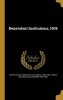 Benevolent Institutions, 1904 (Hardcover) - United States Bureau of the Census Photo