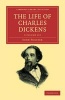 The Life of Charles Dickens 3 Volume Set (Paperback) - John Forster Photo