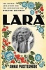 Lara - The Untold Love Story and the Inspiration for Doctor Zhivago (Hardcover) - Anna Pasternak Photo