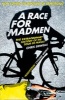 A Race for Madmen - A History of the Tour de France (Paperback) - Chris Sidwells Photo