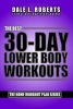 The Best 30-Day Lower Body Workouts (Paperback) - Dale L Roberts Photo