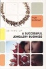 Setting Up a Successful Jewellery Business (Paperback) - Angie Boothroyd Photo