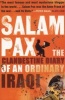  - The Clandestine Diary of an Odinary Iraqi (Paperback, 1st American ed) - Salam Pax Photo