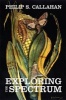 Exploring the Spectrum (Paperback) - Philip S Callahan Photo