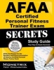 AFAA Certified Personal Fitness Trainer Exam Secrets - AFAA Test Review for the Aerobics and Fitness Association of America Certified Personal Fitness Trainer Exam (Paperback) - Afaa Exam Secrets Test Prep Team Photo