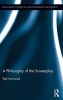 A Philosophy of the Screenplay (Hardcover, New) - Ted Nannicelli Photo