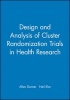 Design and Analysis of Cluster Randomisation Trials (Hardcover) - Allan Donner Photo