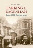 Barking & Dagenham from Old Photographs (Paperback) - Sylvia Kent Photo