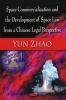 Space Commercialization and the Development of Space Law from a Chinese Legal Perspective (Hardcover) - Yun Zhao Photo