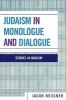 Judaism in Monologue and Dialogue (Paperback, New) - Jacob Neusner Photo