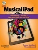 The Musical iPad Quick Pro Guide - Creating, Performing, and Learning Music on Your iPad (Hardcover) - Thomas E Rudolph Photo