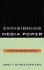 Envisioning Media Power - On Capital and Geographies of Television (Hardcover, New) - Brett Christophers Photo