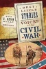 Best Little Stories: Voices of the Civil War - Nearly 100 True Stories (Paperback) - CBrian Kelly Photo