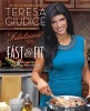 Fabulicious! Fast & Fit - Teresa's Low-Fat, Super-Easy Italian Recipes (Paperback) - Teresa Giudice Photo