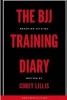 The Bjj Training Diary (Paperback) - Corey B Lillis Photo