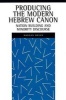 Producing the Modern Hebrew Canon - Nation Building and Minority Discourse (Hardcover) - Hannan Hever Photo