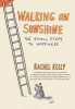 Walking on Sunshine - 52 Small Steps to Happiness (Hardcover) - Rachel Kelly Photo