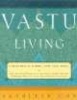 Vastu Living - Creating a Home for the Soul (Paperback) - Kathleen M Cox Photo