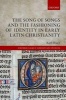 The Song of Songs and the Fashioning of Identity in Early Latin Christianity (Hardcover) - Karl Shuve Photo