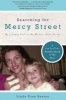 Searching for Mercy Street - My Journey Back to My Mother, Anne Sexton (Paperback) - Linda Gray Sexton Photo