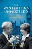 The Wintertons Unmuzzled - The Life & Times of Nick & Ann Winterton, Two Westminster Mavericks (Hardcover) - Sarah Kostense Winterton Photo