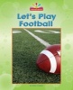 Let's Play Football (Paperback) - Mary Lindeen Photo