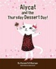 Alycat and the Thursday Dessert Day (Hardcover) - Alysson Foti Bourque Photo