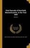 Vital Records of Deerfield, Massachusetts, to the Year 1850; Volume 2 (Hardcover) - Mass Deerfield Photo