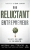 The Reluctant Entrepreneur - Turning Dreams into Profits (Hardcover) - Michael Masterson Photo