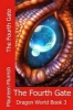 The Fourth Gate - A Fantasy Adventure of Dragons, Sorcery, Elves and Goblins (Paperback) - Maureen Murrish Photo