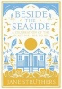 Beside the Seaside - A Celebration of the Place We Like to Be (Hardcover) - Jane Struthers Photo