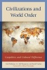 Civilizations and World Order - Geopolitics and Cultural Difference (Paperback) - Fred Dallmayr Photo