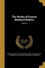 The Works of Francis Maitland Balfour; Volume 4 (Paperback) - Francis M Francis Maitland Balfour Photo