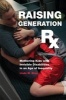 Raising Generation Rx - Mothering Kids with Invisible Disabilities in an Age of Inequality (Paperback) - Linda M Blum Photo